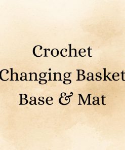 Changing Basket Crochet Base and Changing Mat