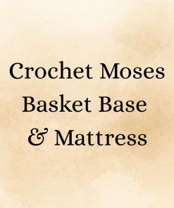Crochet Moses Basket Base and Mattress